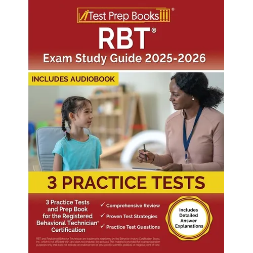 RBT Exam Study Guide 2025-2026: 3 Practice Tests and Prep Book for the Registered Behavioral Technician Certification [Includes Detailed Answer Explan - Paperback