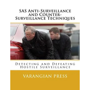 SAS Anti-Surveillance and Counter-Surveillance Techniques - Paperback