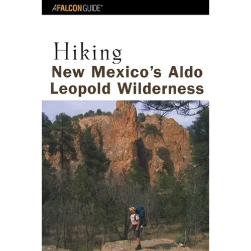 Hiking New Mexico's Aldo Leopold Wilderness - Paperback