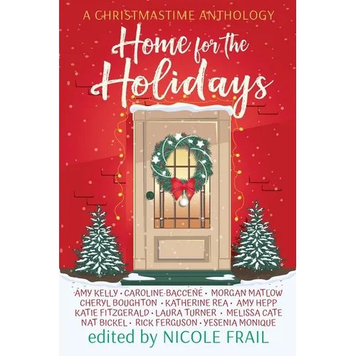 Home for the Holidays: A Christmastime Anthology - Paperback