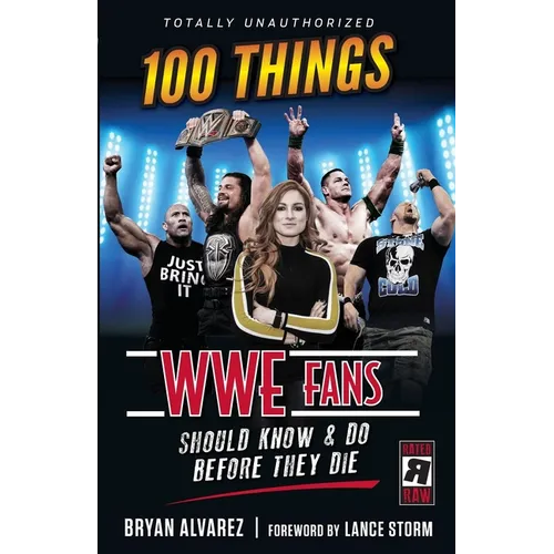 100 Things WWE Fans Should Know & Do Before They Die - Paperback