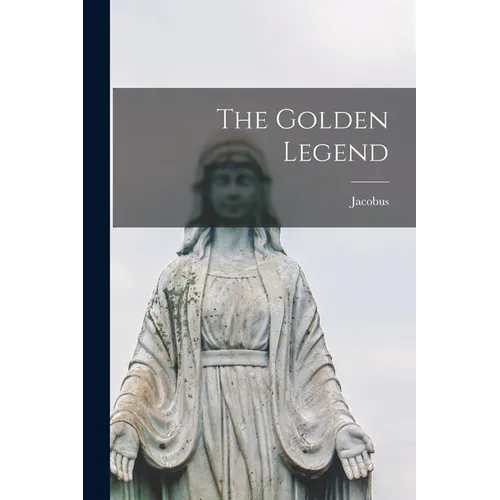 The Golden Legend - Paperback