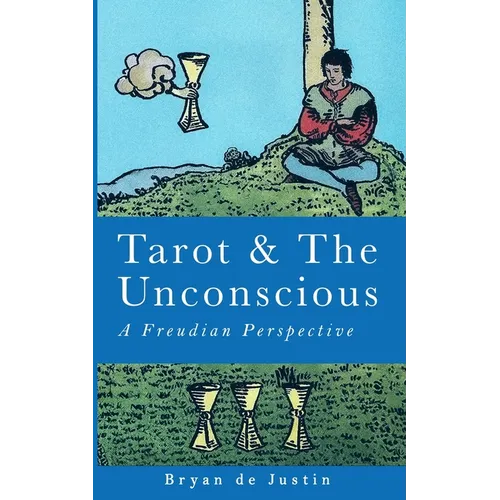 Tarot and The Unconscious: A Freudian Perspective - Paperback