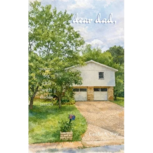 Dear Dad, Poems for girls with daddy issues - Paperback