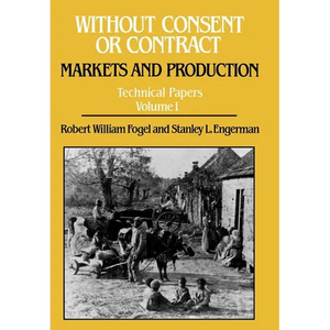 Without Consent or Contract Technical Papers Volume 1 - Hardcover