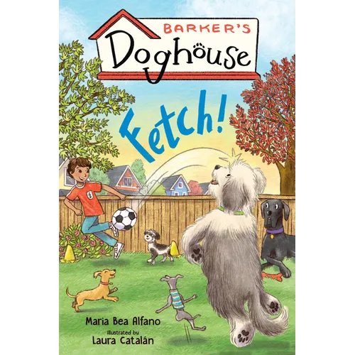 Barker's Doghouse 1: Fetch! - Hardcover