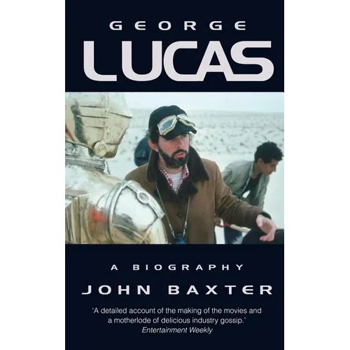 George Lucas: A Biography - Paperback
