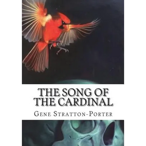 The Song of the Cardinal - Paperback