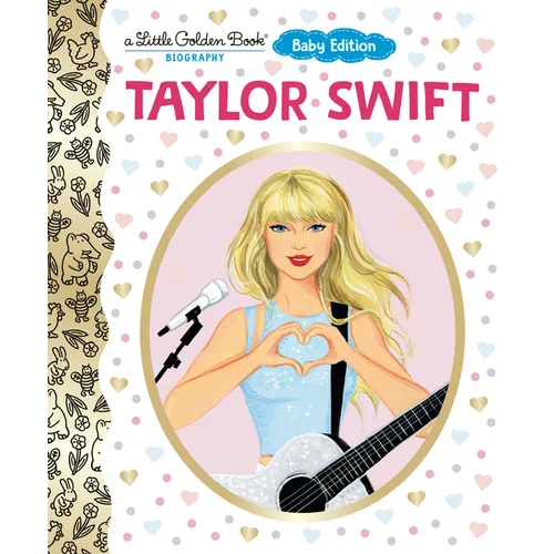 Taylor Swift: Baby Edition (a Little Golden Book Biography) - Board Book