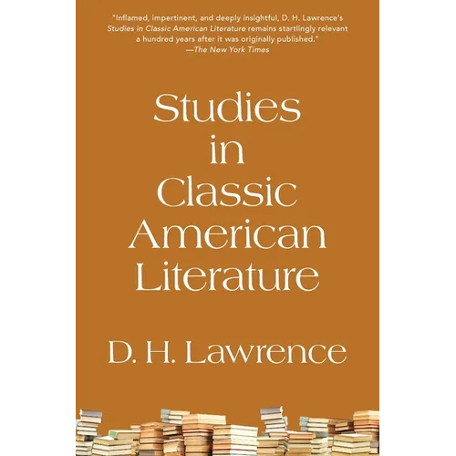 Studies in Classic American Literature (Warbler Classics Annotated Edition) - Paperback