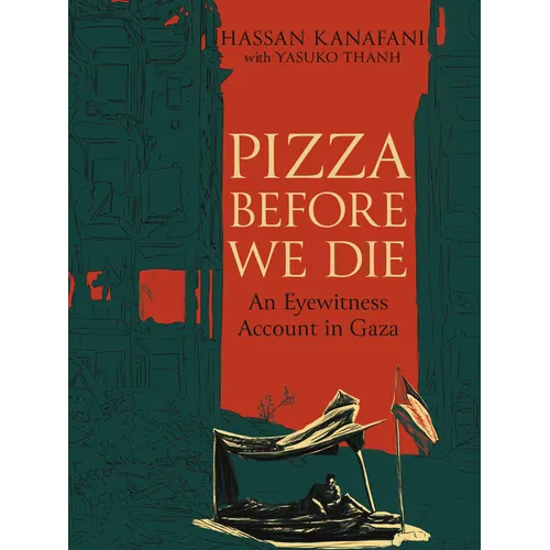 Pizza Before We Die: An Eyewitness Account in Gaza - Paperback