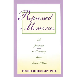 Repressed Memories: A Journey to Recovery from Sexual Abuse - Paperback