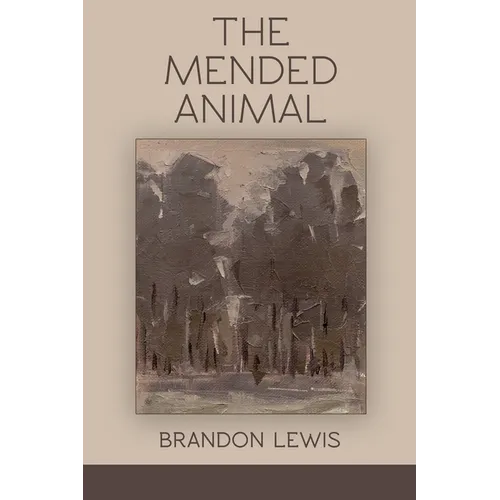 The Mended Animal - Paperback