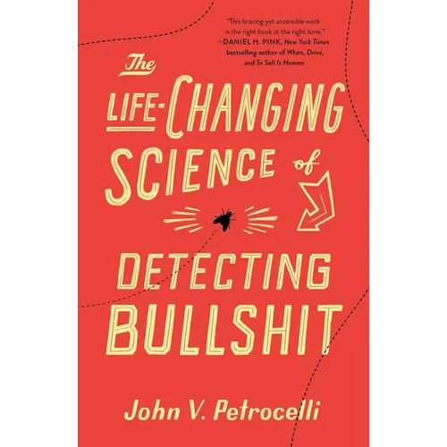 The Life-Changing Science of Detecting Bullshit - Paperback