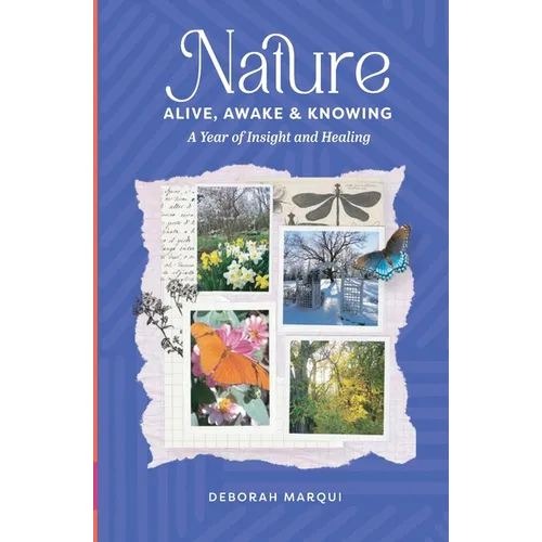 Nature: Alive, Awake & Knowing - Paperback