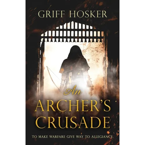 An Archer's Crusade - Paperback