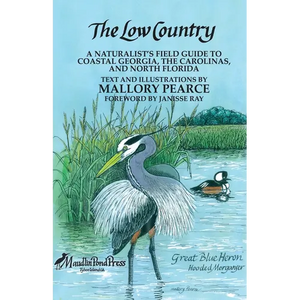 The Low Country: a naturalist's field guide to coastal Georgia, the Carolinas, and north Florida - Paperback