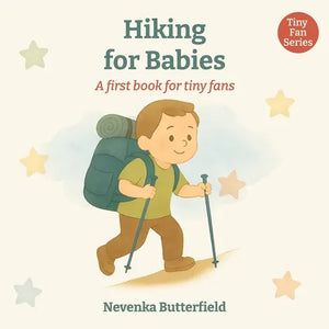 Hiking for Babies: A first book for tiny fans (0-12 months) - Paperback