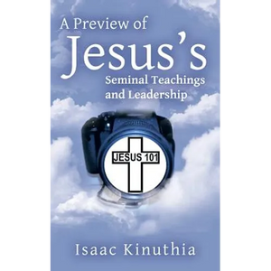 A Preview of Jesus's Seminal Teachings and Leadership - Paperback