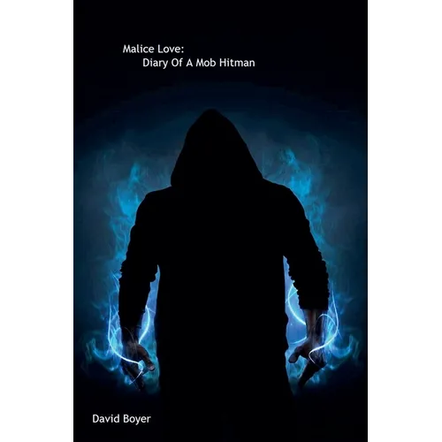 Malice Love: Diary Of A Mob Hitman - Paperback