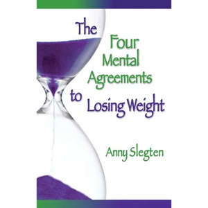The Four Mental Agreements to Losing Weight - Paperback