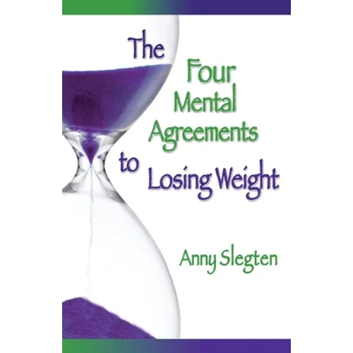 The Four Mental Agreements to Losing Weight - Paperback