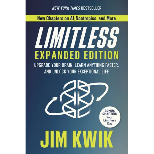 Limitless Expanded Edition: Upgrade Your Brain, Learn Anything Faster, and Unlock Your Exceptional Life - Paperback