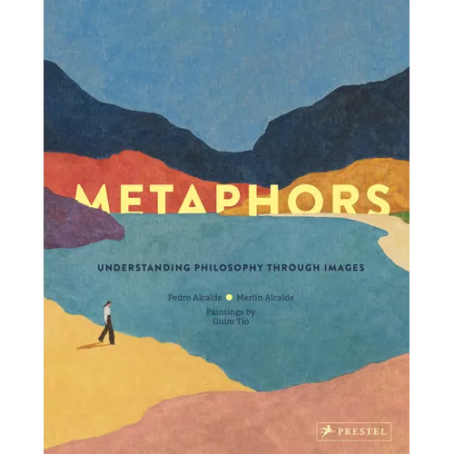 Metaphors: Understanding Philosophy Through Images - Hardcover