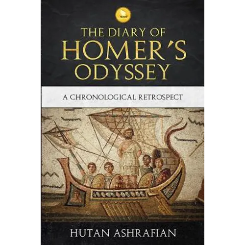 The Diary of Homer's Odyssey: A Chronological Retrospect - Paperback