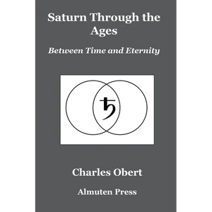 Saturn Through the Ages: Between Time and Eternity - Paperback