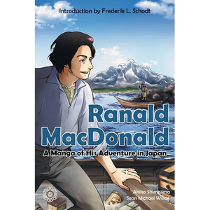 Ranald MacDonald: A Manga of His Adventure in Japan - Paperback