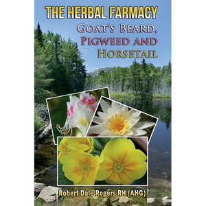 The Herbal Farmacy: Goat's Beard, Pigweed and Horsetail - Paperback