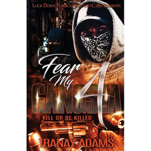 Fear My Gangsta 4: Kill or be Killed - Paperback