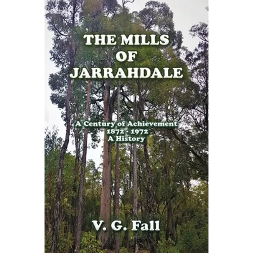 The Mills of Jarrahdale - Paperback