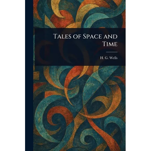 Tales of Space and Time - Paperback