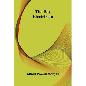 The Boy Electrician - Paperback