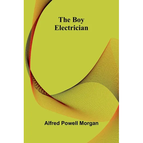 The Boy Electrician - Paperback