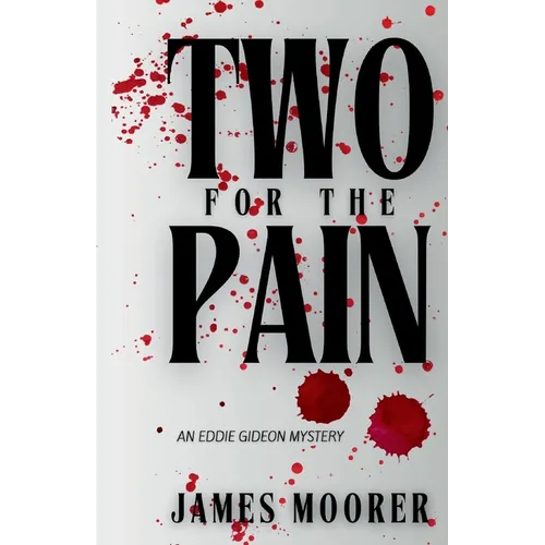 Two for the Pain: An Eddie Gideon Mystery - Paperback
