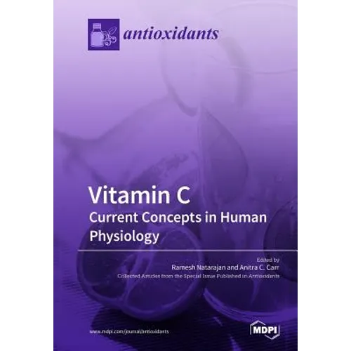Vitamin C: Current Concepts in Human Physiology - Paperback