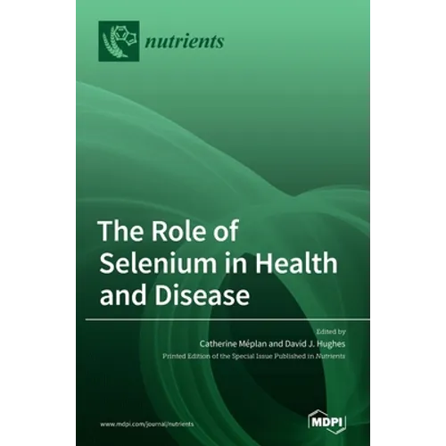 The Role of Selenium in Health and Disease - Hardcover