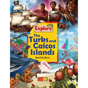 Explore the Turks and Caicos Islands: Beautiful by Nature - Paperback