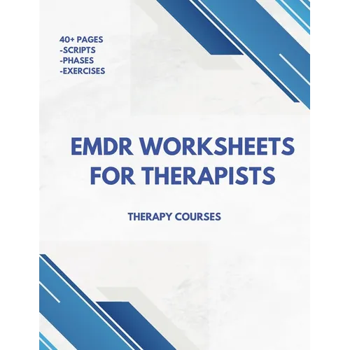 EMDR Worksheets for Therapists - Run Seamless Sessions (scripts, phases + more) - Paperback