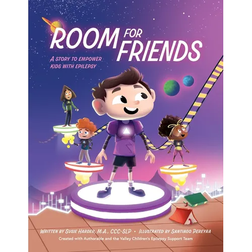Room for Friends: A Story to Empower Kids with Epilepsy - Paperback