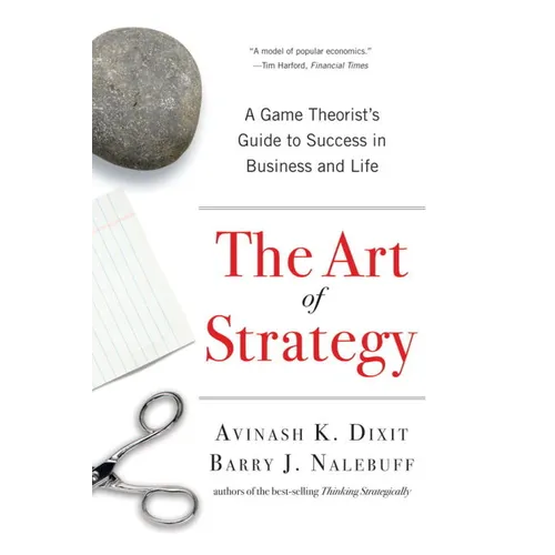 The Art of Strategy: A Game Theorist's Guide to Success in Business and Life - Paperback