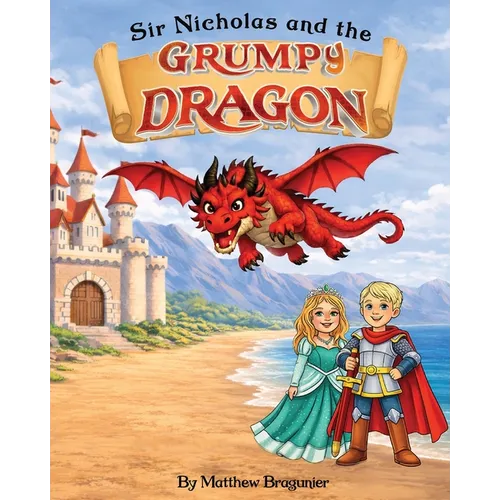 Sir Nicholas and the Grumpy Dragon - Paperback