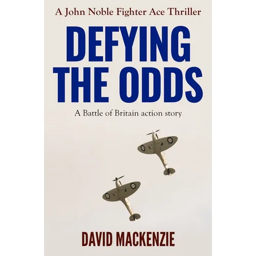 Defying The Odds: A Battle of Britain action story - Paperback