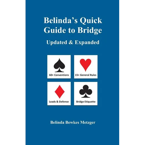 Belinda's Quick Guide to Bridge: Updated & Expanded - Paperback