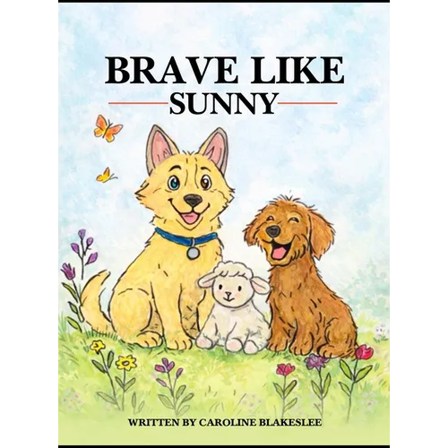 Brave Like Sunny - Hardcover