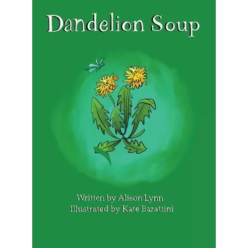 Dandelion Soup - Hardcover
