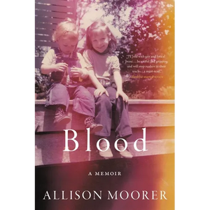 Blood: A Memoir - Paperback